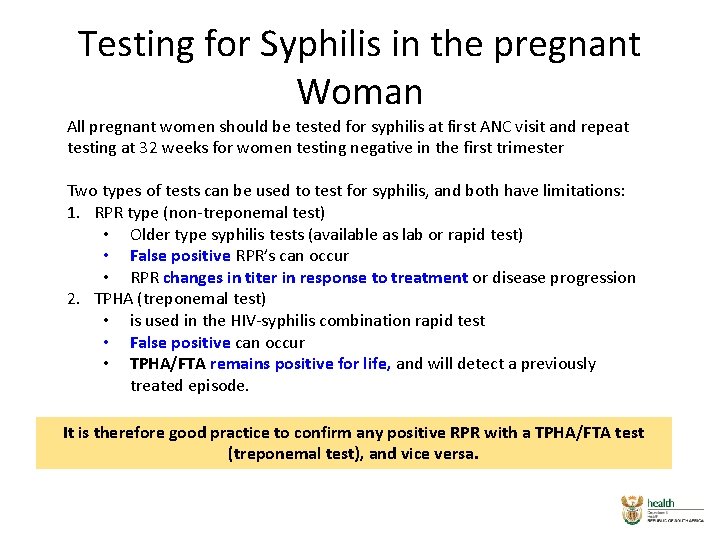 Testing for Syphilis in the pregnant Woman All pregnant women should be tested for Testing for Syphilis in the pregnant Woman All pregnant women should be tested for