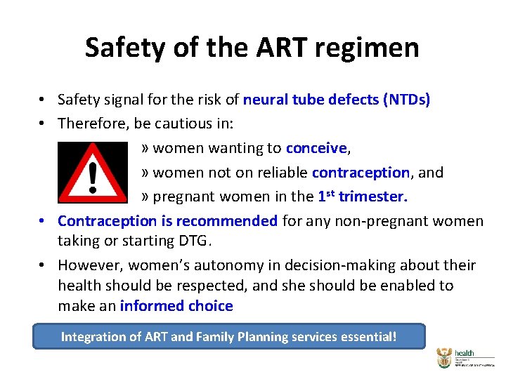 Safety of the ART regimen • Safety signal for the risk of neural tube Safety of the ART regimen • Safety signal for the risk of neural tube