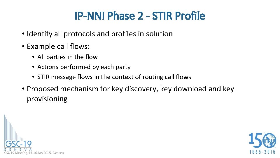 IP-NNI Phase 2 - STIR Profile • Identify all protocols and profiles in solution