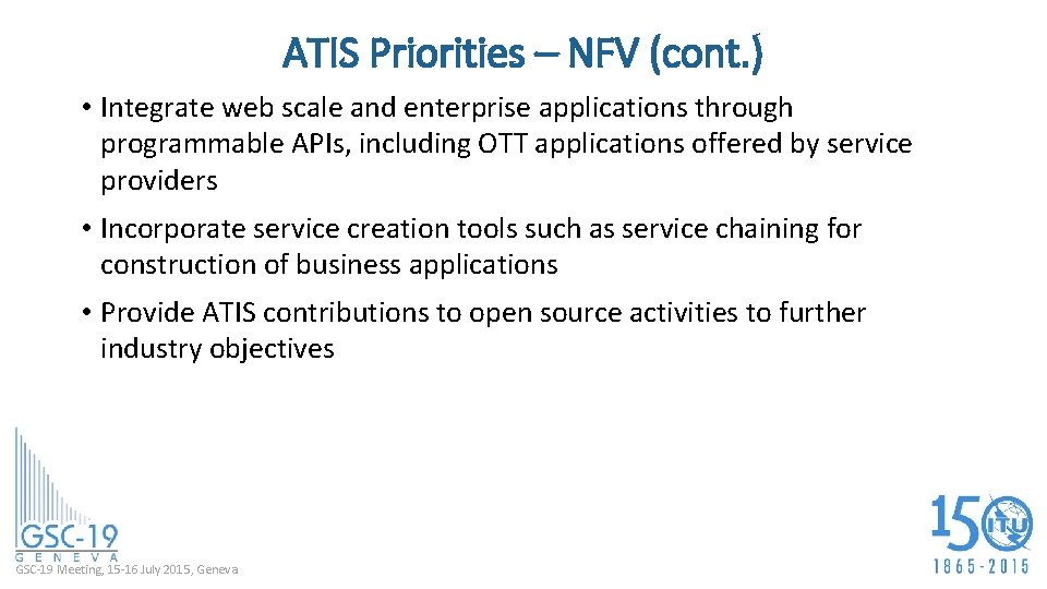 ATIS Priorities – NFV (cont. ) • Integrate web scale and enterprise applications through