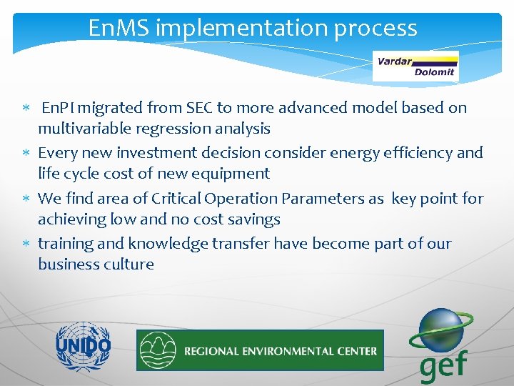 En. MS implementation process En. PI migrated from SEC to more advanced model based
