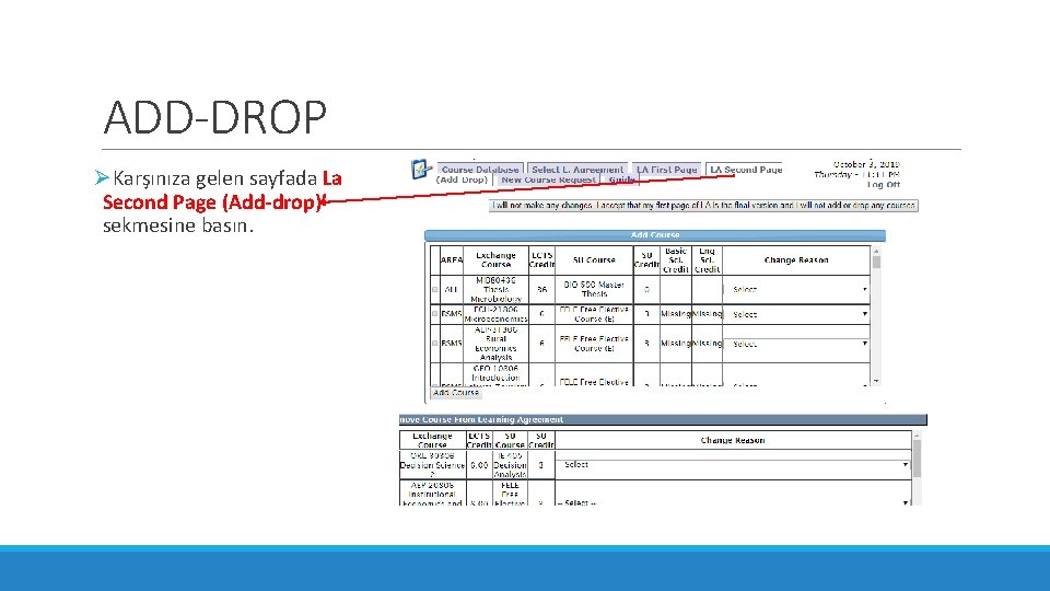 ADD-DROP ØKarşınıza gelen sayfada La Second Page (Add-drop)’ sekmesine basın. 