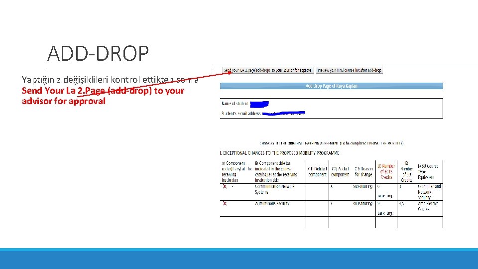 ADD-DROP Yaptığınız değişiklileri kontrol ettikten sonra Send Your La 2. Page (add-drop) to your