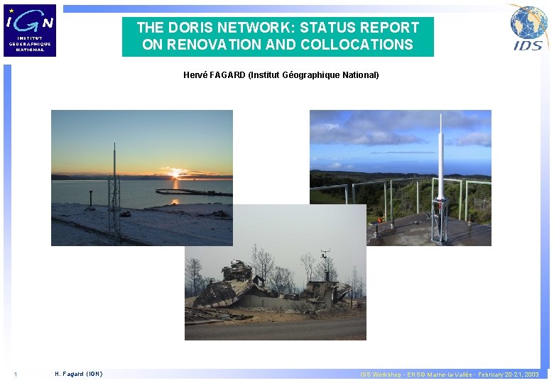 THE DORIS NETWORK: STATUS REPORT ON RENOVATION AND COLLOCATIONS Hervé FAGARD (Institut Géographique National)