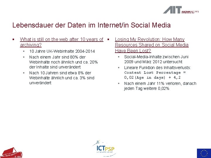 Lebensdauer der Daten im Internet/in Social Media § What is still on the web