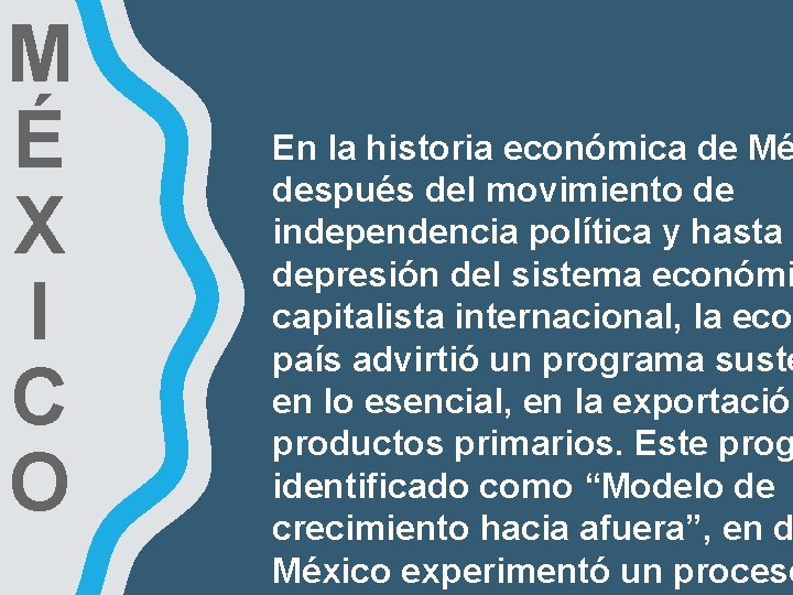 M É X I C O En la historia económica de Mé después del