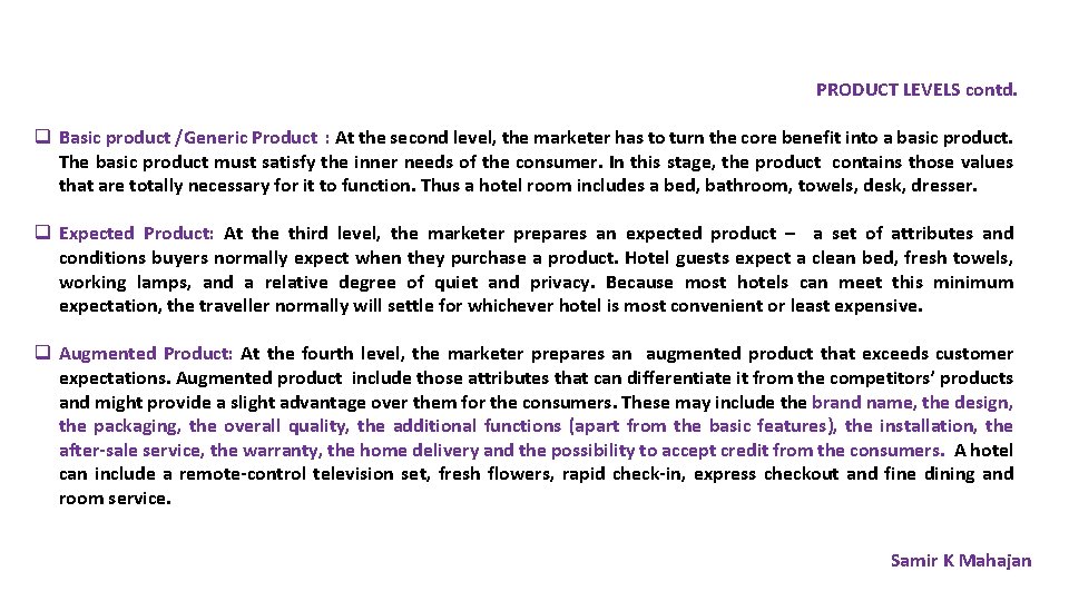 PRODUCT LEVELS contd. q Basic product /Generic Product : At the second level, the