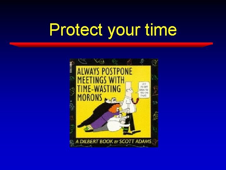 Protect your time Protect your time