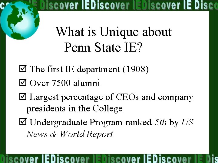 What is Unique about Penn State IE? þ The first IE department (1908) þ