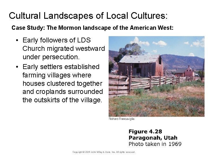 Cultural Landscapes of Local Cultures: Case Study: The Mormon landscape of the American West: