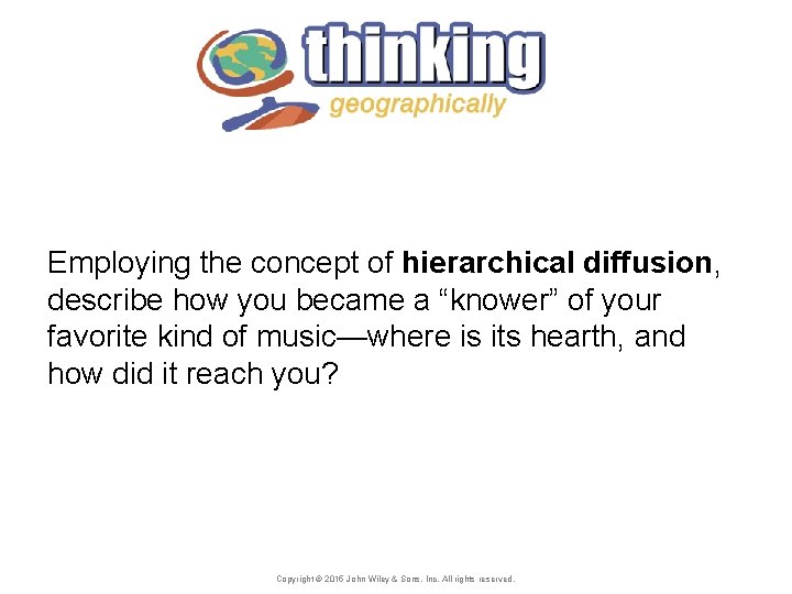 Employing the concept of hierarchical diffusion, describe how you became a “knower” of your