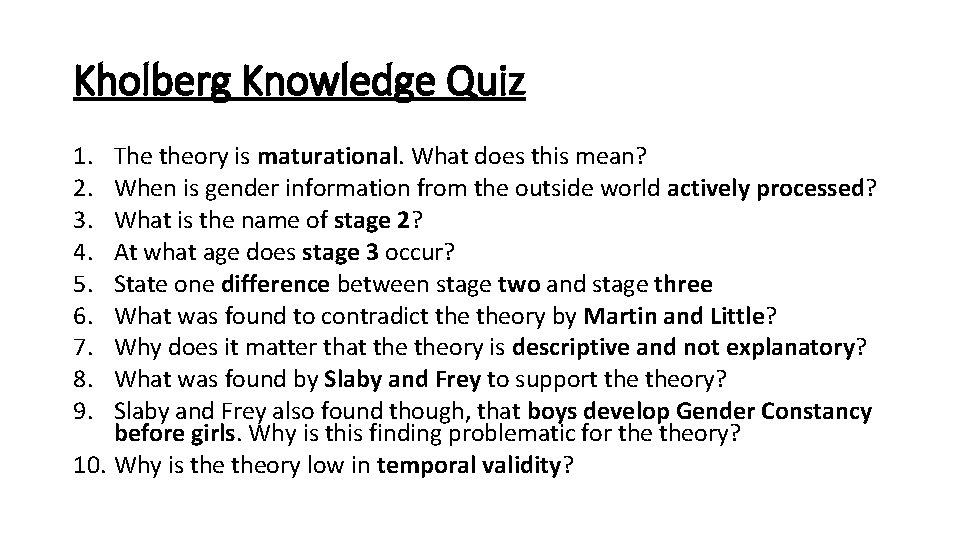 Kholberg Knowledge Quiz 1. 2. 3. 4. 5. 6. 7. 8. 9. The theory