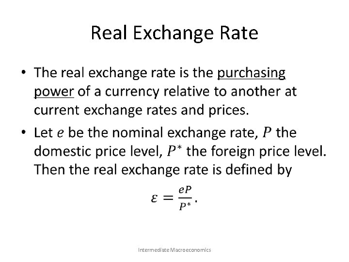 Real Exchange Rate • Intermediate Macroeconomics 