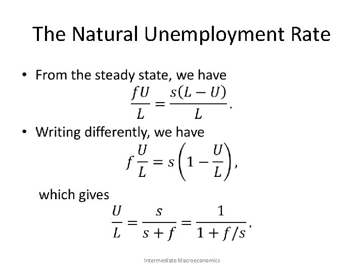 The Natural Unemployment Rate • Intermediate Macroeconomics 