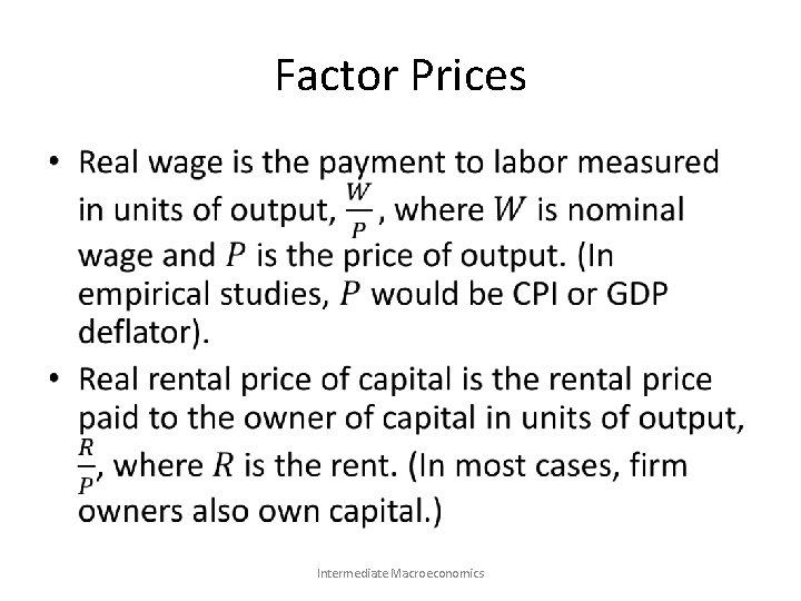 Factor Prices • Intermediate Macroeconomics 