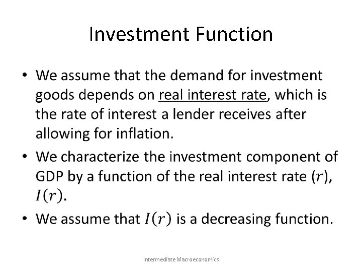 Investment Function • Intermediate Macroeconomics 