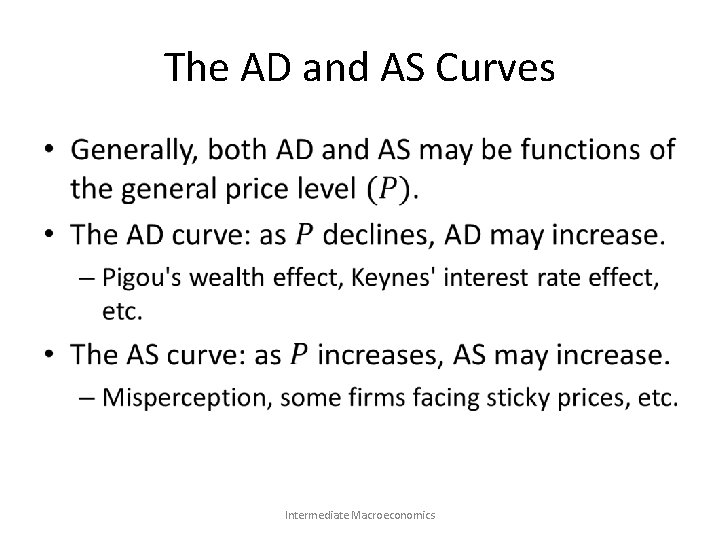 The AD and AS Curves • Intermediate Macroeconomics 