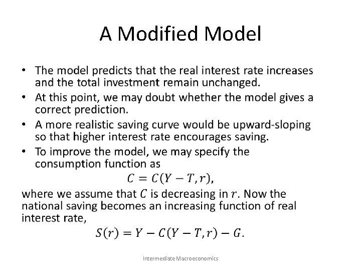 A Modified Model • Intermediate Macroeconomics 