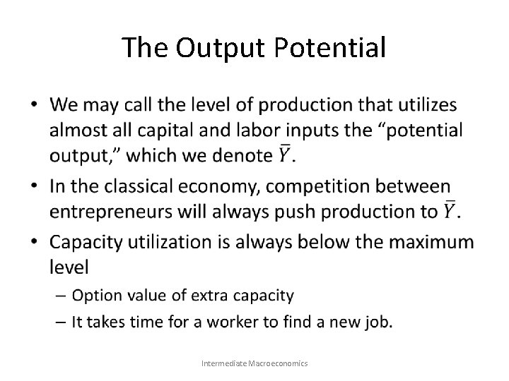 The Output Potential • Intermediate Macroeconomics 