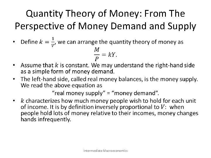 Quantity Theory of Money: From The Perspective of Money Demand Supply • Intermediate Macroeconomics