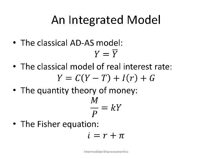 An Integrated Model • Intermediate Macroeconomics 