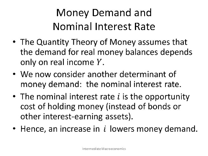 Money Demand Nominal Interest Rate • Intermediate Macroeconomics 
