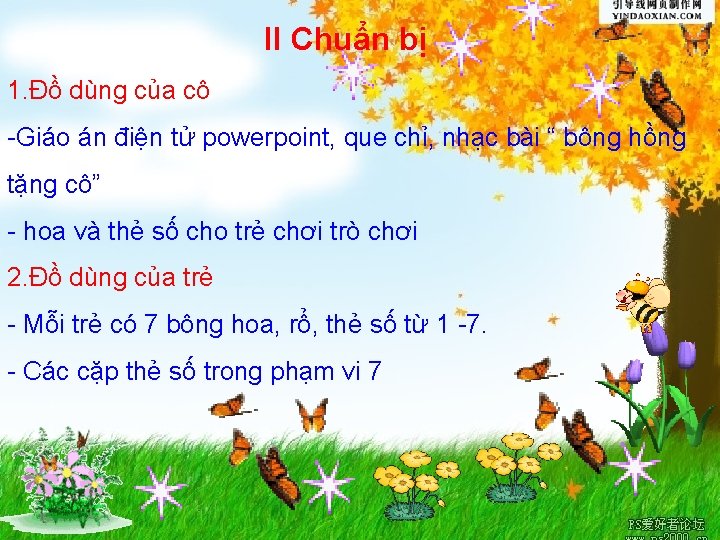 II Chuẩn bị 1. Đồ dùng của cô -Giáo án điện tử powerpoint, que