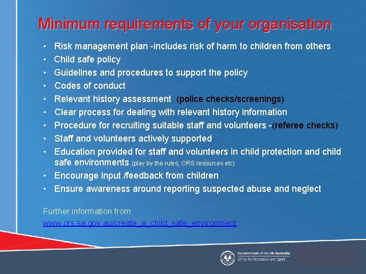 Minimum requirements of your organisation • • • Risk management plan -includes risk of