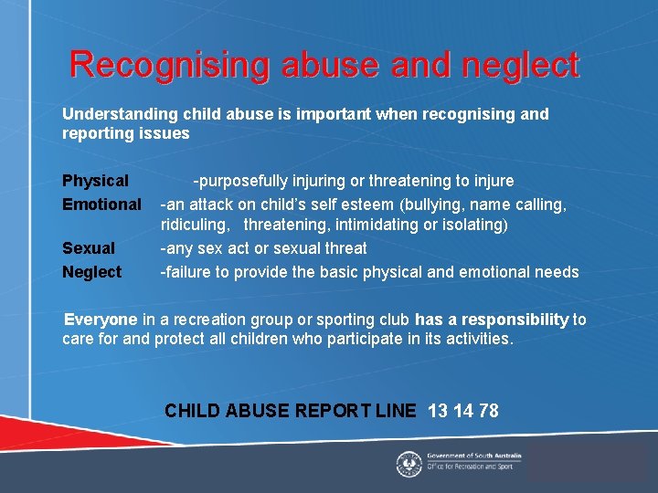 Recognising abuse and neglect Understanding child abuse is important when recognising and reporting issues