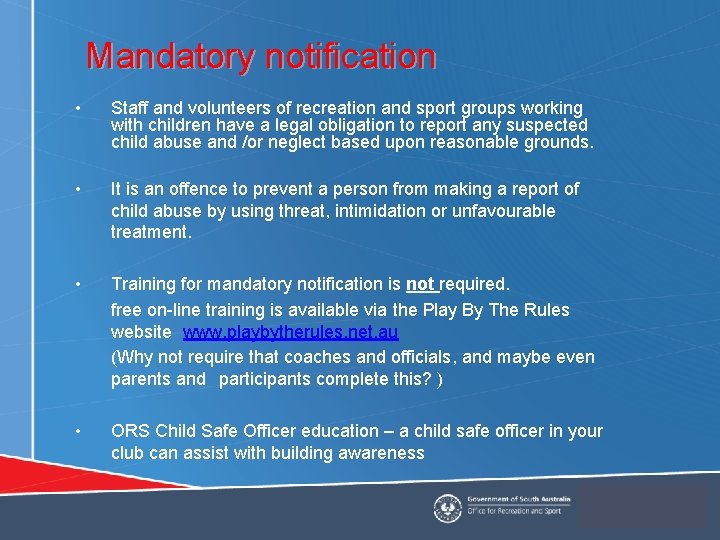 Mandatory notification • Staff and volunteers of recreation and sport groups working with children