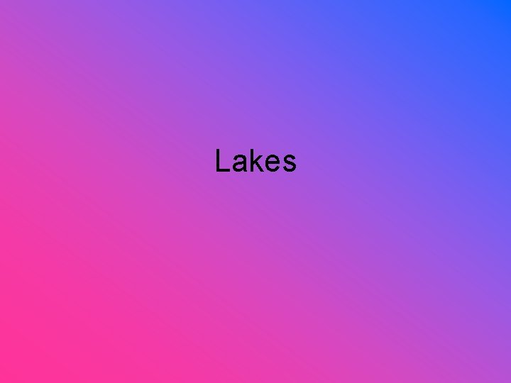 Lakes 