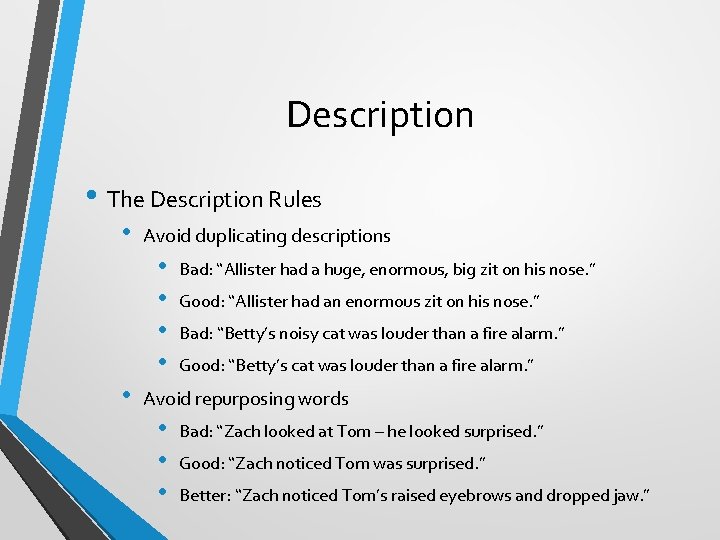 Description • The Description Rules • Avoid duplicating descriptions • • • Bad: “Allister