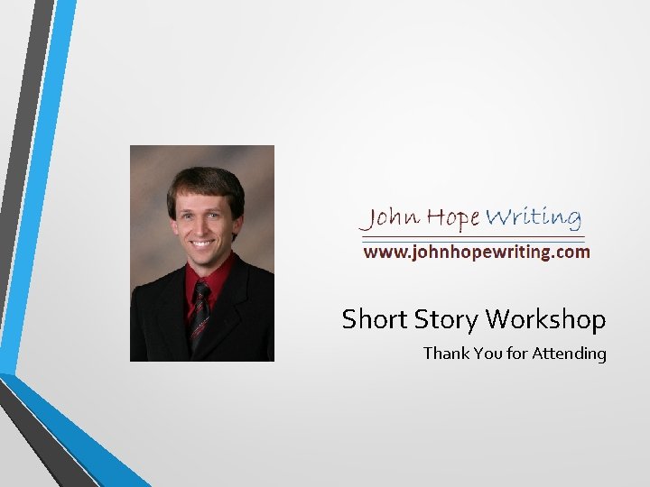 Short Story Workshop Thank You for Attending 