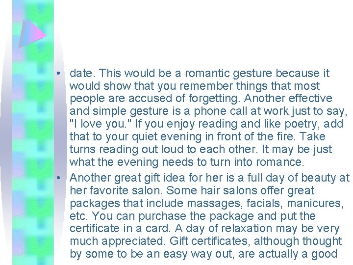  • date. This would be a romantic gesture because it would show that