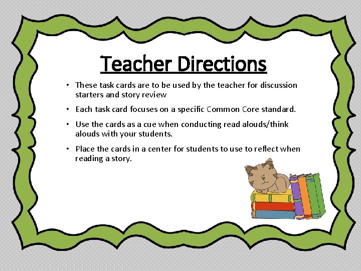 Teacher Directions • These task cards are to be used by the teacher for