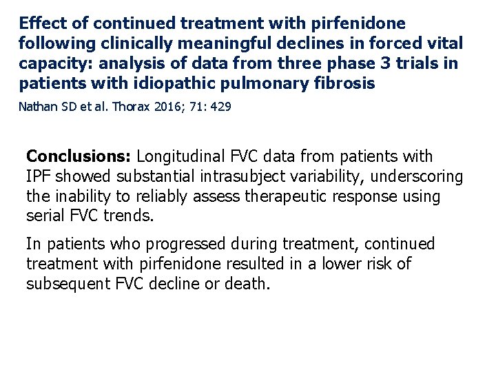 Effect of continued treatment with pirfenidone following clinically meaningful declines in forced vital capacity: