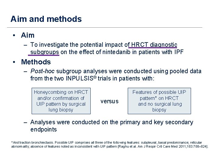 Aim and methods • Aim – To investigate the potential impact of HRCT diagnostic