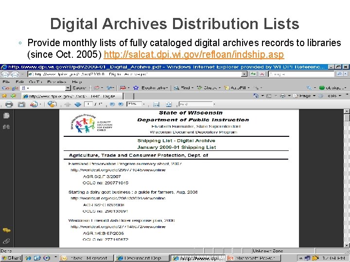 Digital Archives Distribution Lists ◦ Provide monthly lists of fully cataloged digital archives records