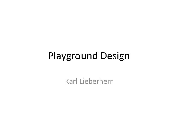Playground Design Karl Lieberherr 
