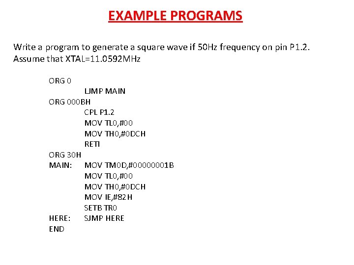 EXAMPLE PROGRAMS Write a program to generate a square wave if 50 Hz frequency