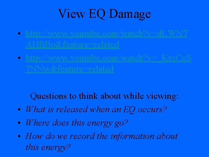 View EQ Damage • http: //www. youtube. com/watch? v=d. LWN 7 AHft. Bo&feature=related •
