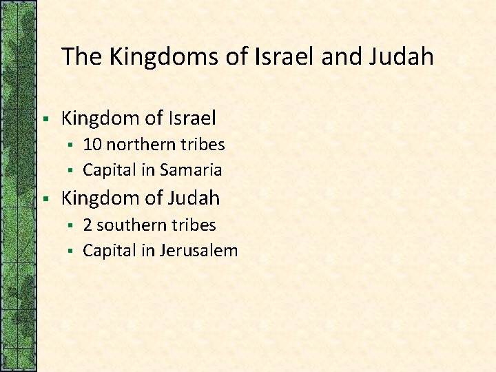 The Kingdoms of Israel and Judah § Kingdom of Israel § § § 10 The Kingdoms of Israel and Judah § Kingdom of Israel § § § 10