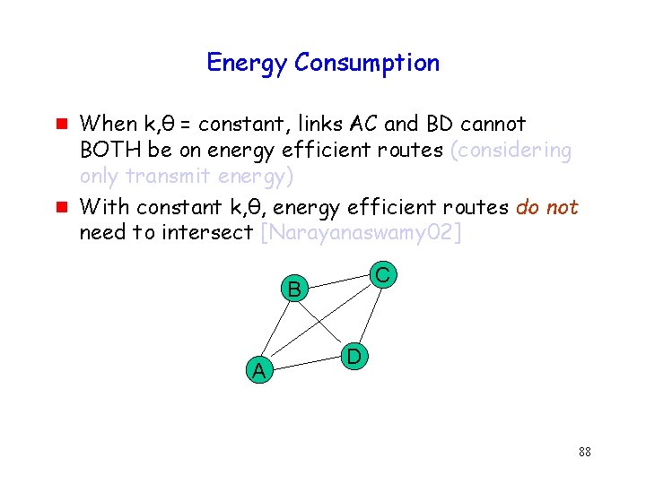 Energy Consumption g g When k, θ = constant, links AC and BD cannot