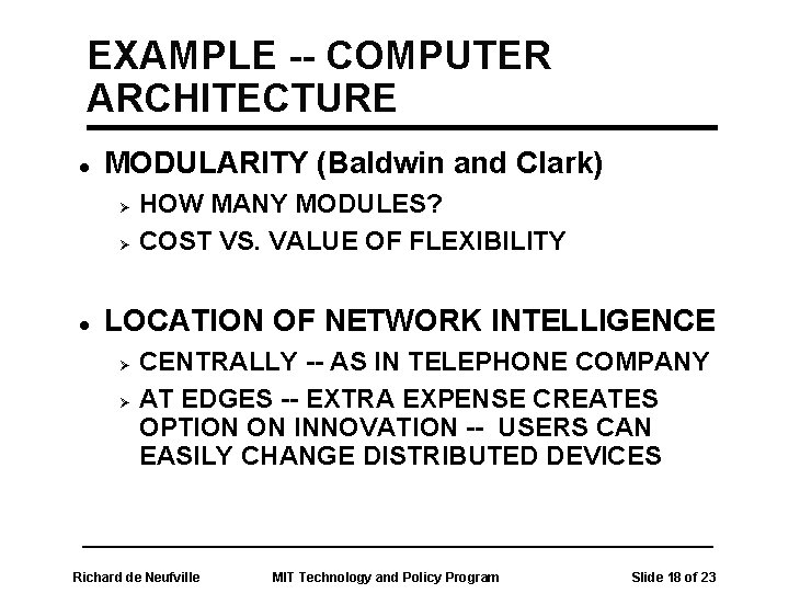 EXAMPLE -- COMPUTER ARCHITECTURE l MODULARITY (Baldwin and Clark) Ø Ø l HOW MANY