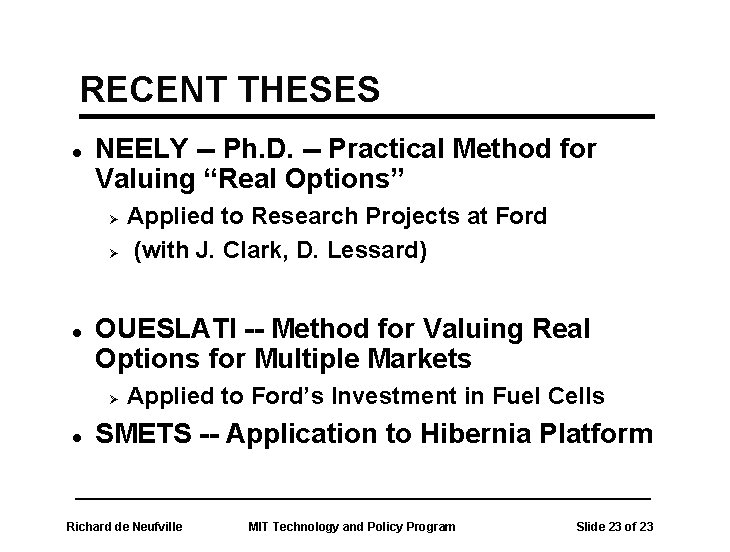 RECENT THESES l NEELY -- Ph. D. -- Practical Method for Valuing “Real Options”