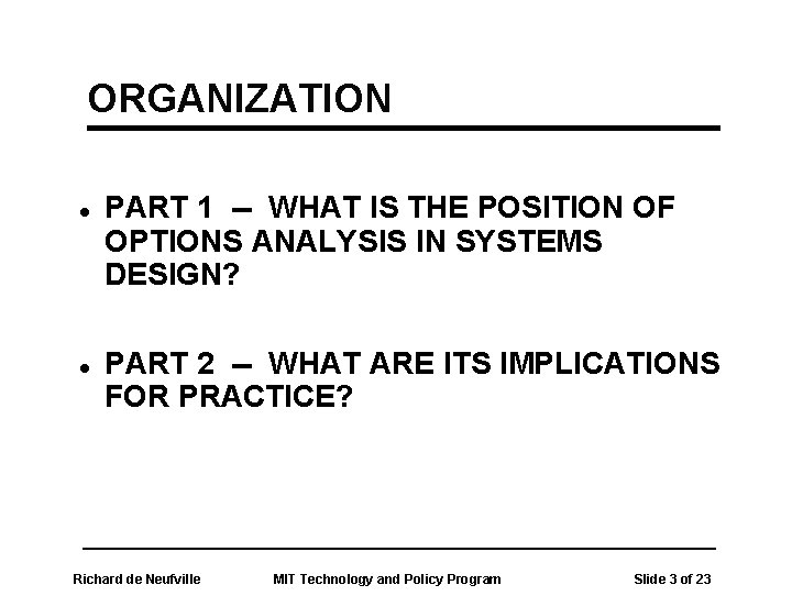 ORGANIZATION l l PART 1 -- WHAT IS THE POSITION OF OPTIONS ANALYSIS IN