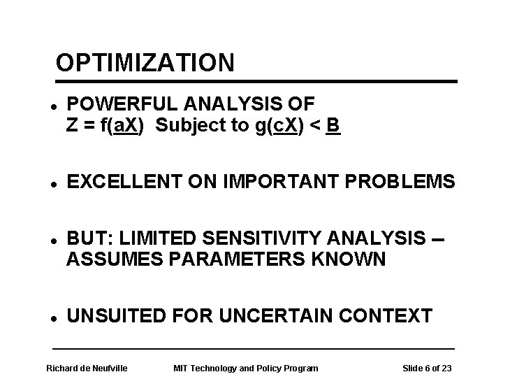 OPTIMIZATION l l POWERFUL ANALYSIS OF Z = f(a. X) Subject to g(c. X)