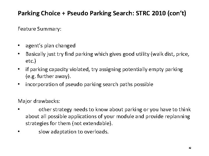 Parking Choice + Pseudo Parking Search: STRC 2010 (con’t) Feature Summary: • agent’s plan Parking Choice + Pseudo Parking Search: STRC 2010 (con’t) Feature Summary: • agent’s plan