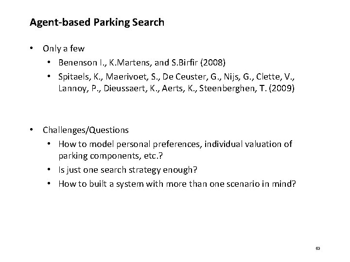 Agent-based Parking Search • Only a few • Benenson I. , K. Martens, and Agent-based Parking Search • Only a few • Benenson I. , K. Martens, and