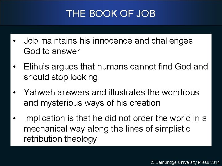 THE BOOK OF JOB • Job maintains his innocence and challenges God to answer